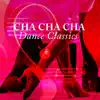 Cha Cha Cha - Dance Classics album lyrics, reviews, download