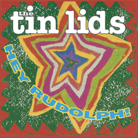 The Tin Lids - Hey Rudolph! artwork