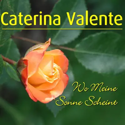 Wo meine Sonne scheint - Caterina Valente