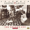 Columbia Country Classics, Vol. 1 - The Golden Age - Various Artists