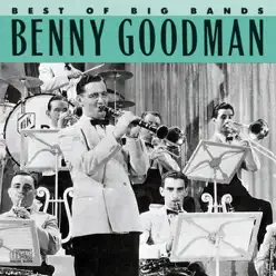 Best of Big Bands - Benny Goodman