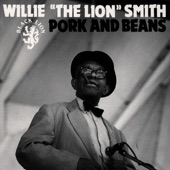 Willie 'The Lion' Smith - Pork And Beans