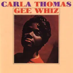 Gee Whiz - Carla Thomas