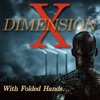 Alexander Scourby & Cast - Dimension X: With Folded Hands