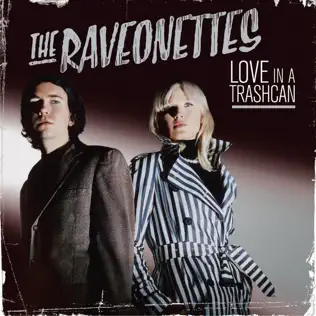 lataa albumi The Raveonettes - Love In A Trashcan