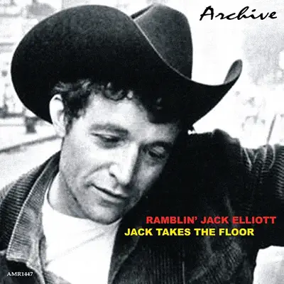 Jack Takes the Floor - Ramblin' Jack Elliott Jack Takes the Floor - Ramblin' Jack Elliott