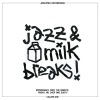 Jazz & Milk Breaks Vol. 1 - EP