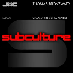 Galaxyrise / Still Waters - Single by Thomas Bronzwaer album reviews, ratings, credits