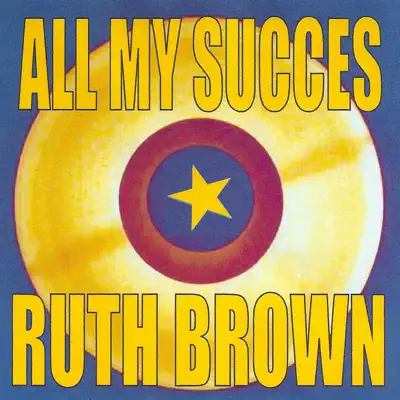 All My Succes - Ruth Brown - Ruth Brown