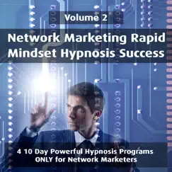 Network Marketing Rapid Mindset Hypnosis Success - Volume 2 by Rapid Hypnosis Success album reviews, ratings, credits