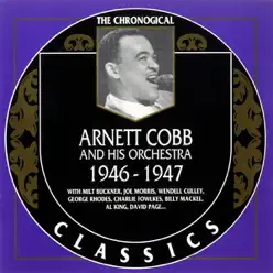 1946-1947 - Arnett Cobb 1946-1947 - Arnett Cobb