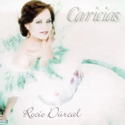 Caricias - Rocío Dúrcal Caricias - Rocío Dúrcal