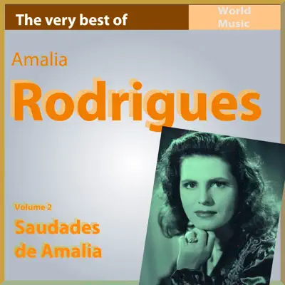 The Very Best of Amélia Rodriguez, Vol. 2 - Saudades de Amalia - Amália Rodrigues