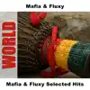 Mafia & Fluxy Selected Hits album lyrics, reviews, download