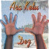 Ara Ketu Dez, 1995