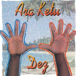Ara Ketu - Sempre Será