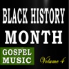 Black History Month (Gospel Music, Volume 4) - EP, 2012