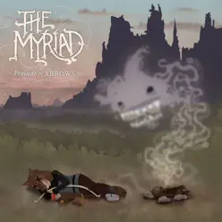 Prelude to ARROWS - EP - The Myriad