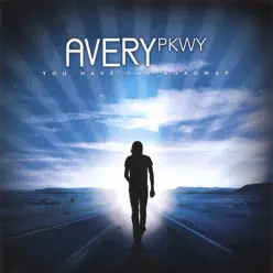 You Have the Roadmap - Avery Pkwy You Have the Roadmap - Avery Pkwy