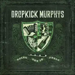 Going Out In Style (Live At Fenway Edition) - Dropkick Murphys