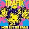None But the Brave (Bonus Track Edition)