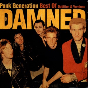 Punk Generation: Best of the Damned (Oddities & Versions)