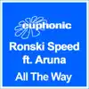 Stream & download All the Way (feat. Aruna)