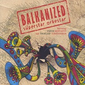 Balkanized (feat. Ferus Mustafov and Thorleif Torstensson) artwork