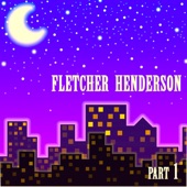 Fletcher Henderson, Pt. 1