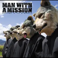 Welcome to the Newworld - EP - Man With a Mission