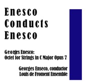 Enesco Conducts Enesco: Octet for Strings in C Major Opus 7 artwork