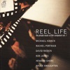 Reel Life, the Private Music of Film Composers Vol. 1 - James, Shore, Kamen, Portman, Broughton, Raksin