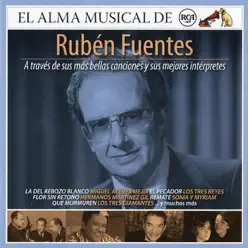 El Alma Musical de RCA: Rubén Fuentes (Remasterizado) - Rubén Fuentes