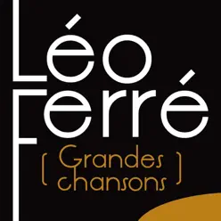 Grandes chansons - Leo Ferre