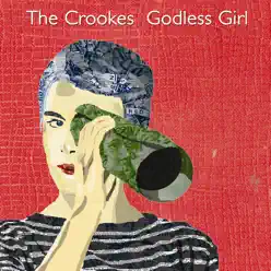 Godless Girl - Single - The Crookes Godless Girl - Single - The Crookes