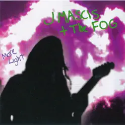 More Light - J Mascis and The Fog