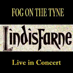 Lindisfarne Live in Concert (Live) - Lindisfarne