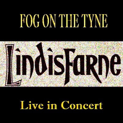 Lindisfarne Live in Concert (Live) - Lindisfarne