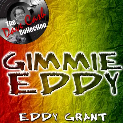 Gimmie Eddy - The Dave Cash Collection - Eddy Grant Gimmie Eddy - The Dave Cash Collection - Eddy Grant