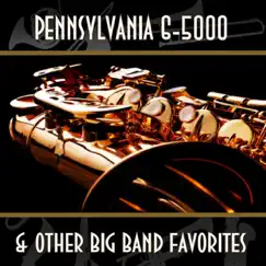 Pennsylvania 6-5000 and Other Big Band Favorites by Various Artists album reviews, ratings, credits