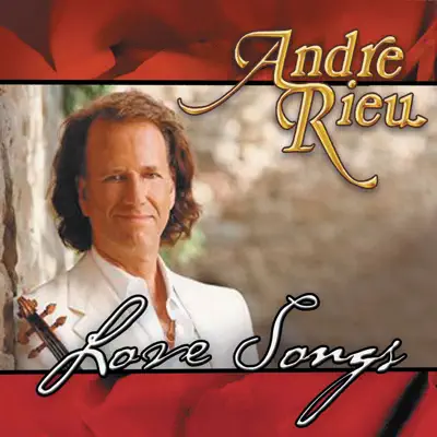 Love Songs - André Rieu