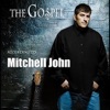 The Gospel According to Mitchell John