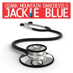 Jackie Blue (Re-Recorded) - Single - The Ozark Mountain Daredevils