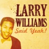 Larry Williams Said Yeah!, 2011