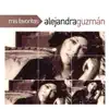 Mis Favoritas: Alejandra Guzmán album lyrics, reviews, download