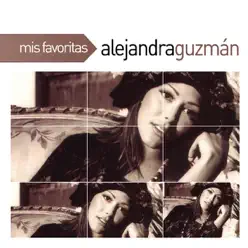 Mis Favoritas: Alejandra Guzmán - Alejandra Guzmán