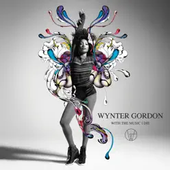 With the Music I Die (Deluxe Version) - Wynter Gordon
