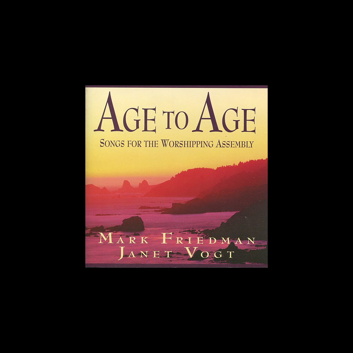 ‎Age to Age Songs for the Worshipping Assembly by Mark Friedman