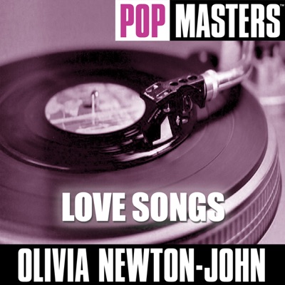 Pop Masters: Love Songs - Olivia Newton-John