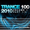 Trance 100 - 2010, Vol. 1 (Pt. 1 of 4)